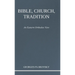 Bible, Church, Tradition: An Eastern Orthodox View