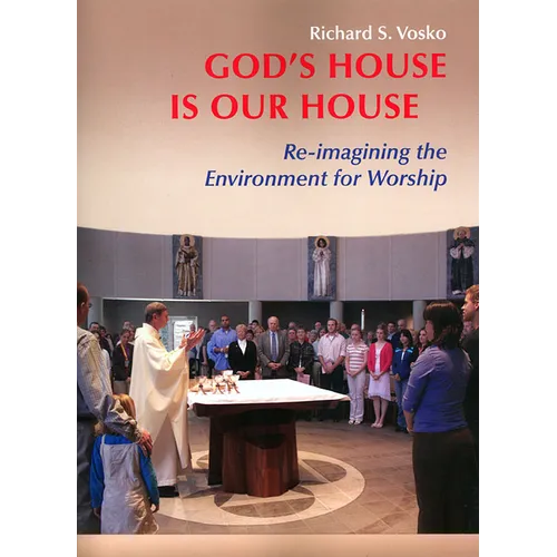 God's House Is Our House: Re-Imagining the Environment for Worship