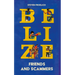 Belize: Friends and Scammers