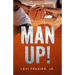 Man Up!