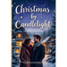 Christmas by Candlelight: One storm. One cottage. One Christmas chance at love.
