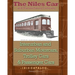 The Niles Car and Manufacturing Company Interurban and Suburban Motorcars, Trolley Cars & Passenger Cars
