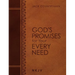 God's Promises for Your Every Need NKJV (Large Text Leathersoft): A Treasury of Scripture for Life