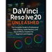 DaVinci Resolve 20 Unleashed: The Complete Guide to Professional Video Editing, Audio Mastery, and Visual Effects Creation for Beginners and Experts