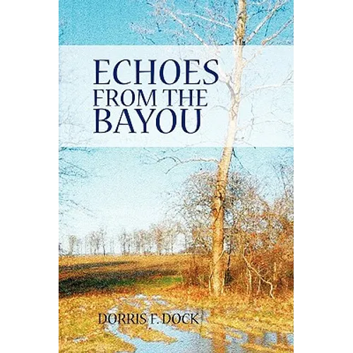Echoes from the Bayou