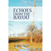 Echoes from the Bayou