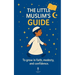 The Little Muslim's Guide