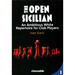 The Open Sicilian: An Ambitious White Repertoire for Club Players