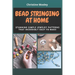 Bead Stringing at Home: Stunning Simple Jewelry Patterns That Incredibly Easy to Make