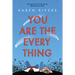 You Are the Everything