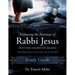 Following the Footsteps of Rabbi Jesus into the Courts of Heaven Study Guide: Partnering with Jesus to Pray Prayers That Hit the Mark