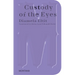 Custody of the Eyes