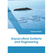 Aquaculture: Production and Engineering