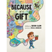 Because of a Gift