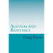 Aquinas and Bioethics: Contemporary Issues in the Light of Medieval Thought