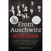 From Auschwitz with Love: The Inspiring Memoir of Two Sisters' Survival, Devotion and Triumph as told by Manci Grunberger Beran & Ruth Grunberge