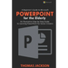 A Beginner's Guide to Microsoft PowerPoint For the Elderly: An Illustrative Step-by-Step Guide to Learning PowerPoint for Senior Citizens