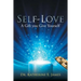 Self-Love: A Gift you Give Yourself