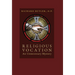Religious Vocation: An Unnecessary Mystery