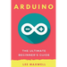 Arduino: The Ultimate Beginner's Guide