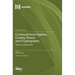 Computational Algebra, Coding Theory and Cryptography: Theory and Applications