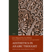 Aesthetics in Arabic Thought: From Pre-Islamic Arabia Through Al-Andalus