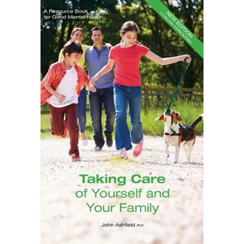 Taking Care of Yourself and Your Family: A Resource Book for Good Mental Health