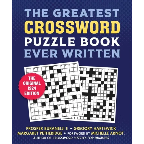 The Greatest Crossword Puzzle Book Ever Written: The Original 1924 Edition