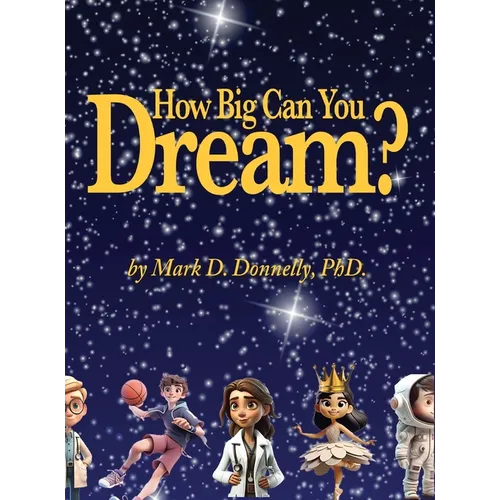 How big can you dream?