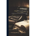 A Diary: And Reminiscences Portraying the Life And Times of the Author