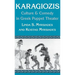 Karagiozis: Culture and Comedy in Greek Puppet Theater