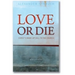 Love or Die: Christ's Wake-Up Call to the Church