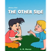 Children's Book: The Other Side: Children's Picture Book On Being Grateful