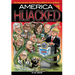 America Hijacked - Second Edition: How Deep State actors from LBJ to Obama killed for money and power, and why they hate Trump so much