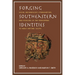 Forging Southeastern Identities: Social Archaeology, Ethnohistory, and Folklore of the Mississippian to Early Historic South