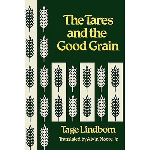 The Tares and the Good Grain or the Kingdom of Man at the Hour of Reckoning