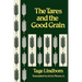The Tares and the Good Grain or the Kingdom of Man at the Hour of Reckoning