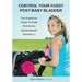 Control Your Fussy Post-Baby Bladder: The Essential Guide to Cure Postnatal Incontinence Naturally