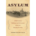 Asylum: A Mid-Century Madhouse and Its Lessons about Our Mentally Ill Today