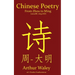 Chinese Poetry from Zhou to Ming (1000BC-1647AD): The Dynasty-by-Dynasty Evolution of a Civilization From Ancient Hymns to Tang Taverns And Beyond
