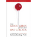 The Good Girl's Guide to Bad Girl Sex: An Indispensable Guide to Pleasure & Seduction