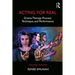 Acting For Real: Drama Therapy Process, Technique, and Performance