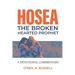 Hosea: The Broken Hearted Prophet: A Devotional Commentary