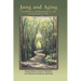 Jung And Aging: Possibilities And Potentials For The Second Half Of Life