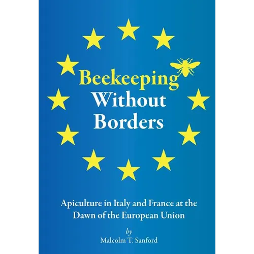 Beekeeping Without Borders: Apiculture in Italy and France at the Dawn of the European Union