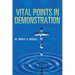 Vital Points in Demonstration