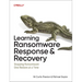Learning Ransomware Response & Recovery: Stopping Ransomware One Restore at a Time