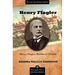 Henry Flagler, Builder of Florida
