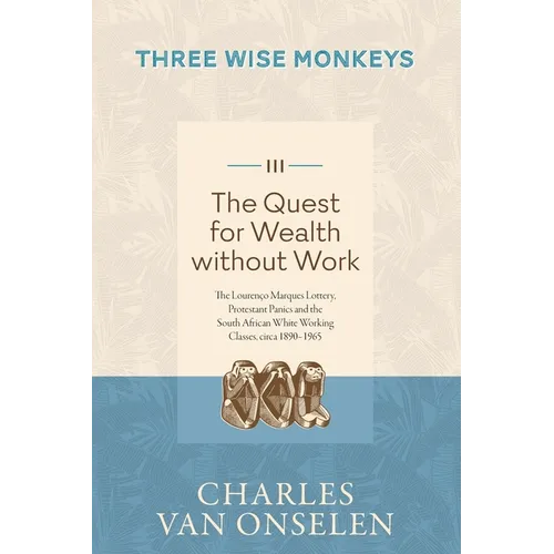 THE QUEST FOR WEALTH WITHOUT WORK - Volume 3/Three Wise Monkeys