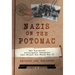 Nazis on the Potomac: The Top-Secret Intelligence Operation That Helped Win World War II